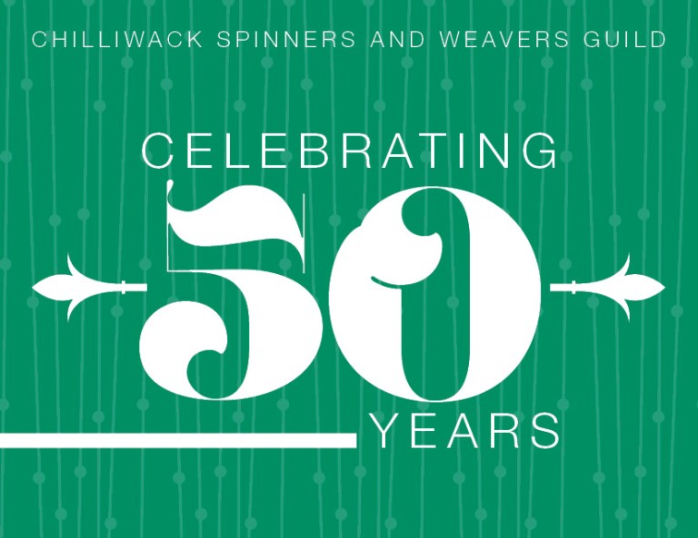 50th Anniversary Chilliwack Spinners and Weavers Guild